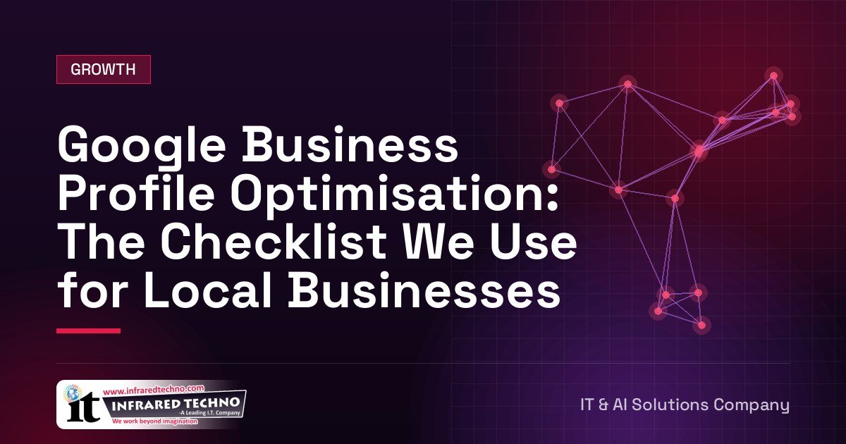 Google Business Profile Optimisation: The Checklist We Use for Local Businesses